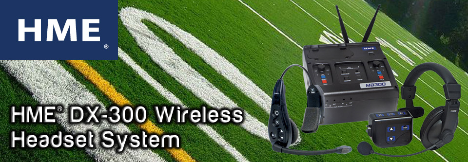 HME® DX-300 Wireless Headset System HME® DX-300 Wireless Headset System